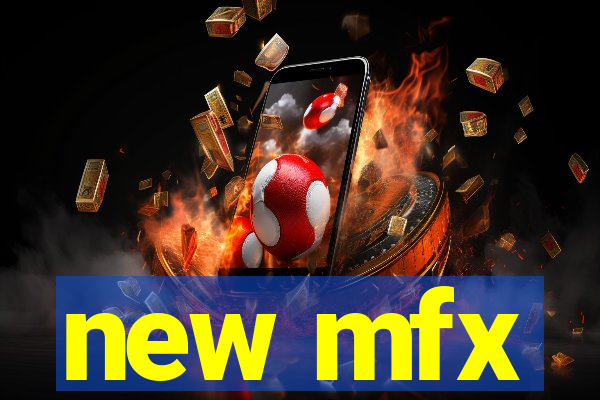 new mfx